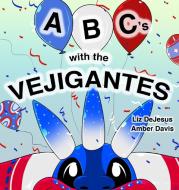 ABC's with the Vejigantes di Liz DeJesus edito da NEW PAIGE PR