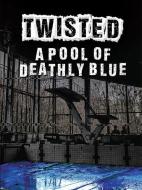 A Pool of Deathly Blue di Wil Mara edito da WEST 44