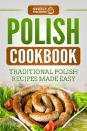 Polish Cookbook di Grizzly Publishing edito da Grizzly Publishing
