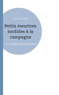 Petits meurtres sordides à la campagne di Pierre Lejeune edito da Books on Demand