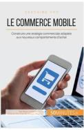 Le commerce mobile di Rosa-Linda Gutierrez edito da 50Minutes.fr