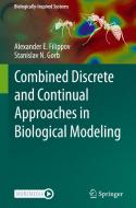 Combined Discrete and Continual Approaches  in Biological Modelling di Stanislav N. Gorb, Alexander E. Filippov edito da Springer International Publishing