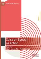 Sbisa On Speech As Action edito da Springer International Publishing AG