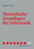 Theoretische Grundlagen der Informatik di Clemens H. Cap edito da Springer Vienna