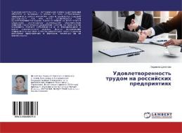 Udowletworennost' trudom na rossijskih predpriqtiqh di Lüdmila Shhekotowa edito da LAP Lambert Academic Publishing
