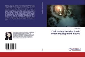 Civil Society Participation in Urban Development in Syria di Sacha Hasan edito da LAP Lambert Academic Publishing