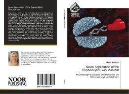 Novel Application of the Sophorolipid Biosurfactant di Heba Atallah edito da Noor Publishing