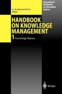 Handbook On Knowledge Management 1 di Clyde W. Holsapple edito da Springer-verlag Berlin And Heidelberg Gmbh & Co. Kg