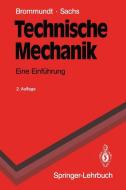 Technische Mechanik di Eberhard Brommundt, Gottfried Sachs edito da Springer Berlin Heidelberg