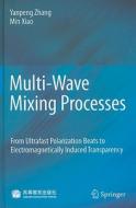 Multi-wave Mixing Processes di Yanpeng Zhang, Min Xiao edito da Springer-verlag Berlin And Heidelberg Gmbh & Co. Kg