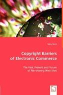 Copyright Barriers of Electronic Commerce di Nóra Szucs, cs edito da VDM Verlag