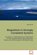Magnetism in Strongly Correlated Systems di Dao-Xin Yao edito da VDM Verlag