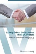Erfolgsfaktor Dienstleister im M&A-Prozess di Fabio DiGregorio edito da AV Akademikerverlag