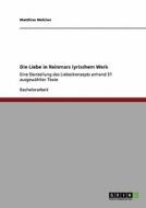 Die Liebe in Reinmars lyrischem Werk di Matthias Melcher edito da GRIN Verlag