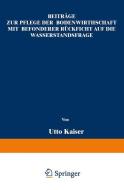 Beiträge zur Pflege der Bodenwirthschaft mit besonderer Räcksicht auf die Wasserstandsfrage di Otto Kaiser edito da Springer Berlin Heidelberg