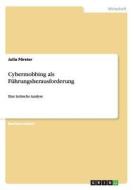 Cybermobbing als Führungsherausforderung di Julia Förster edito da GRIN Publishing
