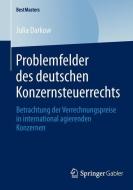 Problemfelder des deutschen Konzernsteuerrechts di Julia Darkow edito da Gabler, Betriebswirt.-Vlg