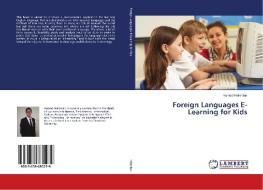 Foreign Languages E-Learning for Kids di Hamed Hakimian edito da LAP Lambert Academic Publishing
