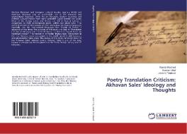 Poetry Translation Criticism: Akhavan Sales' Ideology and Thoughts di Ramtin Rashedi, Kourosh Akef, Jamshid Dindoust edito da LAP Lambert Academic Publishing