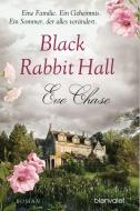 Black Rabbit Hall - Eine Familie. Ein Geheimnis. Ein Sommer, der alles verändert. di Eve Chase edito da Blanvalet Taschenbuchverl