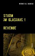 Sturm im Glashaus di Werner R. C. Heinecke edito da Books on Demand