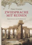 Zwiesprache mit Ruinen di Hans Graeser edito da Books on Demand