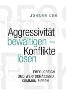 Aggressivität bewältigen - Konflikte lösen di Johann Ceh edito da Books on Demand