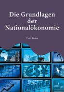 Die Grundlagen der Nationalökonomie di Walter Eucken edito da Books on Demand