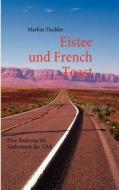 Eistee Und French Toast di Markus Tischler edito da Books On Demand