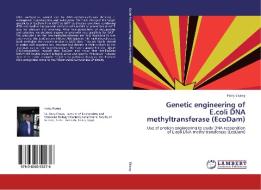 Genetic engineering of E.coli DNA methyltransferase (EcoDam) di Hany Elsawy edito da LAP Lambert Academic Publishing