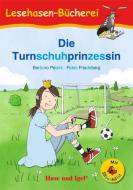 Die Turnschuhprinzessin / Silbenhilfe di Barbara Peters edito da Hase und Igel Verlag GmbH