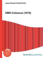 Hms Colossus (1910) di Jesse Russell, Ronald Cohn edito da Book On Demand Ltd.