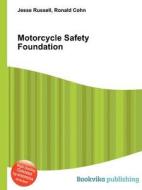 Motorcycle Safety Foundation di Jesse Russell, Ronald Cohn edito da Book On Demand Ltd.