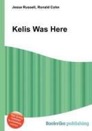Kelis Was Here edito da Book On Demand Ltd.