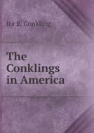 The Conklings In America di Ira B Conkling edito da Book On Demand Ltd.