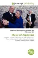 Music of Argentina edito da Alphascript Publishing