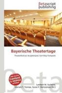 Bayerische Theatertage edito da Betascript Publishing