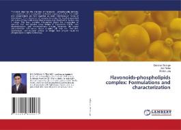 Flavonoids-phospholipids Complex di Telange Darshan Telange, Pethe Anil Pethe, Jain Shirish Jain edito da Ks Omniscriptum Publishing