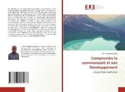 Comprendre la communauté et son Développement di John Mwamba Kazadi edito da Éditions universitaires européennes