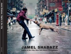Jamel Shabazz: Sights in the City, New York Street Photographs: Limited Edition di Jamel Shabazz edito da DAMIANI