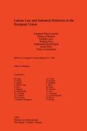 Labour Law and Industrial Relations in the European Union di Roger Blanpain edito da WOLTERS KLUWER LAW & BUSINESS