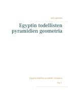Egyptin todellisten pyramidien geometria di Jani Laasonen edito da Books on Demand