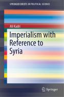 Imperialism with Reference to Syria di Ali Kadri edito da Springer-Verlag GmbH