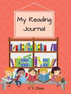 My Reading Journal: A Guided Journal For di Y. Y. CHAN edito da Lightning Source Uk Ltd