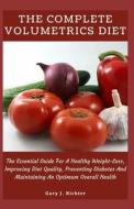 The Complete Volumetrics Diet di Gary J. Richter edito da Independently Published
