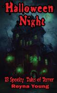 Halloween Night di Reyna Young edito da Last Doorway Press