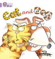 Cat and Dog di Shoo Rayner edito da HarperCollins Publishers