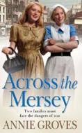 Across the Mersey di Annie Groves edito da HarperCollins Publishers