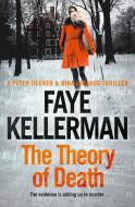 The Theory of Death di Faye Kellerman edito da Harper Collins Publ. UK
