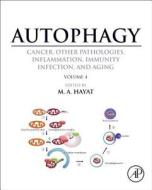 Autophagy: Cancer, Other Pathologies, Inflammation, Immunity, Infection, and Aging: Volume 4 - Mitophagy edito da ACADEMIC PR INC